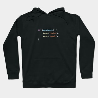 Keep Calm and Wear A Mask If There's a Pandemic Programming Coding Color Hoodie